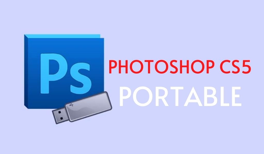 Photoshop CS5 Portable